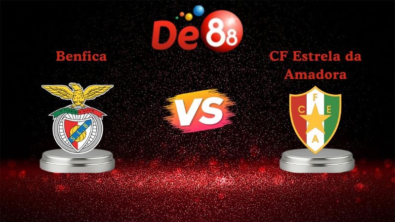 DE88 Soi kèo Benfica vs CF Estrela da Amadora 01h00 ngày 26/01/2026 - VĐQG Bồ Đào Nha