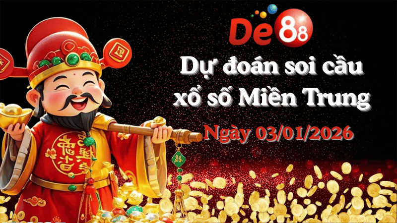 DE88 Dự đoán soi cầu xổ số miền Trung hôm nay ngày 03/01/2026 [Trúng Chắc]